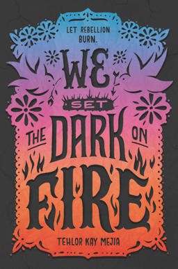 We Set the Dark on Fire  9780062691316 Front Cover