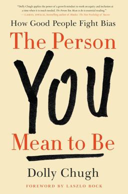 Person You Mean to Be How Good People Fight Bias  9780062692146 Front Cover