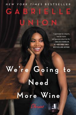 We're Going to Need More Wine Stories That Are Funny, Complicated, and True  9780062693983 Front Cover