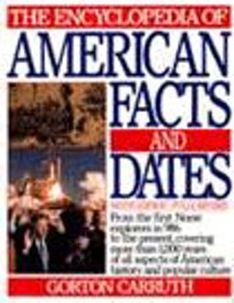 The Encyclopedia of American Facts and Dates