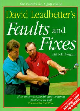 David Leadbetter's Faults and Fixes How to Correct the 80 Most Common Problems in Golf  9780062720054 Front Cover