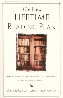 New Lifetime Reading Plan The Classical Guide to World Literature, Revised and Expanded 4th 9780062720733 Front Cover