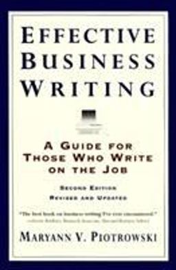 Effective Business Writing A Guide for Those Who Write on the Job 2nd 9780062733818 Front Cover