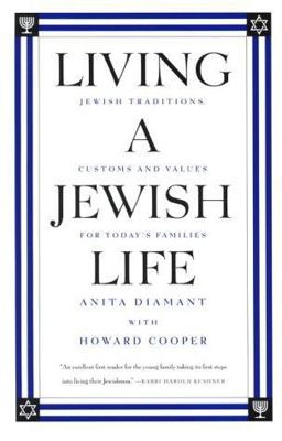Living a Jewish Life Jewish Traditions, Customs and Values for Today's Families  9780062734433 Front Cover