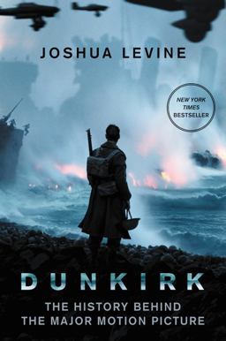 Dunkirk The History Behind the Major Motion Picture  9780062740304 Front Cover