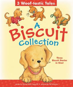 Biscuit Collection: 3 Woof-Tastic Tales 3 Biscuit Stories in 1 Padded Board Book!  9780062741356 Front Cover