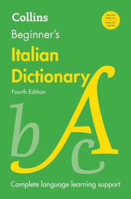Collins Beginner's Italian Dictionary, Fourth Edition  9780062791757 Front Cover