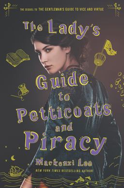 Lady's Guide to Petticoats and Piracy  9780062795328 Front Cover