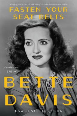 Fasten Your Seat Belts The Passionate Life of Bette Davis  9780062795533 Front Cover