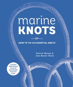 Marine Knots How to Tie 40 Essential Knots: Waterproof Cover and Detachable Rope  9780062797759 Front Cover