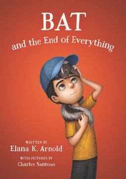 Bat and the End of Everything  9780062798459 Front Cover