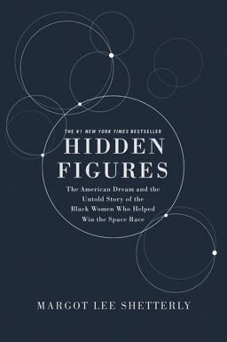 Hidden Figures Illustrated Edition The American Dream and the Untold Story of the Black Women Mathematicians Who Helped Win the Space Race  9780062798954 Front Cover