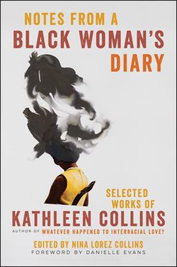 Notes from a Black Woman's Diary Selected Works of Kathleen Collins  9780062800954 Front Cover