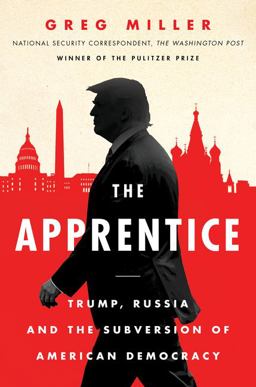 Apprentice Trump, Russia and the Subversion of American Democracy  9780062803702 Front Cover