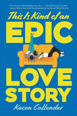 This Is Kind of an Epic Love Story  9780062820228 Front Cover