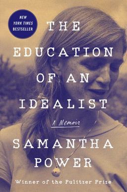Education of an Idealist A Memoir  9780062820693 Front Cover