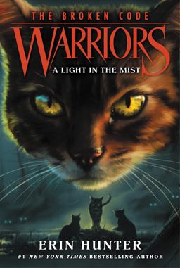 Warriors: the Broken Code #6: a Light in the Mist