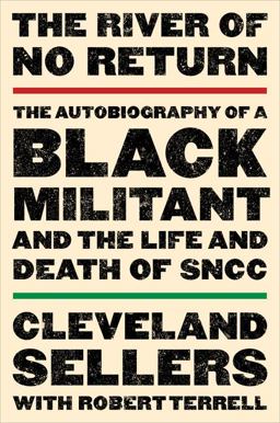 River of No Return The Autobiography of a Black Militant and the Life and Death of SNCC  9780062824318 Front Cover