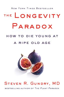 Longevity Paradox How to Die Young at a Ripe Old Age  9780062843395 Front Cover