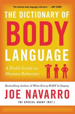 Dictionary of Body Language A Field Guide to Human Behavior  9780062846877 Front Cover