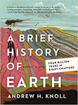 A Brief History of Earth: Four Billion Years in Eight Chapters  9780062853912 Front Cover