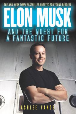 Elon Musk and the Quest for a Fantastic Future Young Reader's Edition  9780062862433 Front Cover