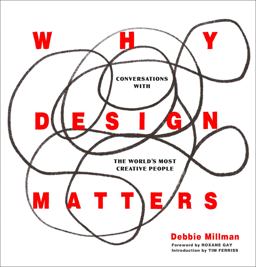 Why Design Matters: Conversations With the World's Most Creative People  9780062872968 Front Cover