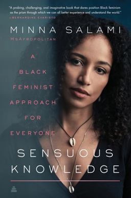 Sensuous Knowledge A Black Feminist Approach for Everyone  9780062877079 Front Cover