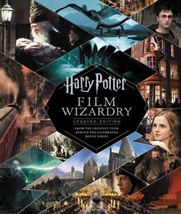 Harry Potter Film Wizardry: From the Creative Team Behind the Celebrated Movie Series  9780062878946 Front Cover
