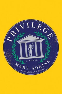 Privilege A Novel  9780062887085 Front Cover