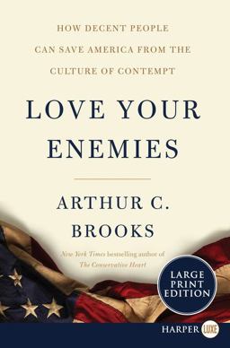 Love Your Enemies How Decent People Can Save America from the Culture of Contempt  9780062888020 Front Cover