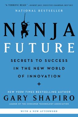 Ninja Future Secrets to Success in the New World of Innovation  9780062890511 Front Cover