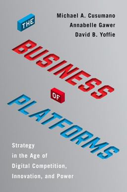 Business of Platforms Strategy in the Age of Digital Competition, Innovation, and Power  9780062896322 Front Cover