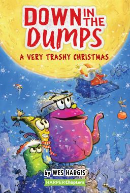 Down in the Dumps #3: a Very Trashy Christmas