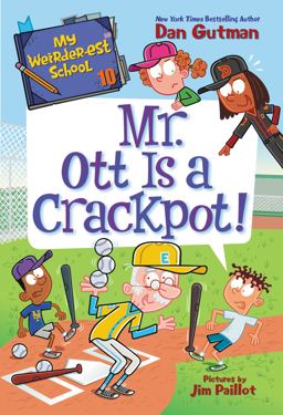My Weirder-Est School #10: Mr. Ott Is a Crackpot!
