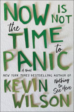 Now Is Not the Time to Panic A Novel  9780062913500 Front Cover
