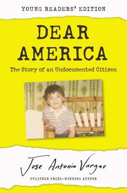 Dear America: Young Readers' Edition The Story of an Undocumented Citizen  9780062914590 Front Cover