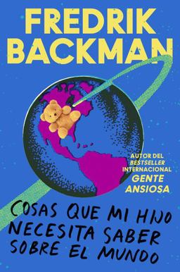 Things My Son Needs to Know about the World Cosas Que Mi Hij (Spanish Edition)
