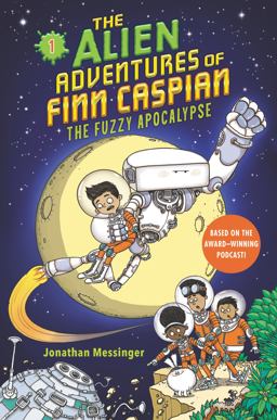 The Alien Adventures of Finn Caspian #1: the Fuzzy Apocalypse
