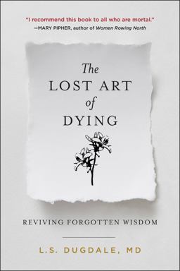Lost Art of Dying Reviving Forgotten Wisdom  9780062932648 Front Cover