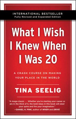 What I Wish I Knew When I Was 20 - 10th Anniversary Edition A Crash Course on Making Your Place in the World 10th 9780062942586 Front Cover