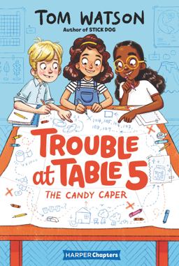 Trouble at Table 5 #1: the Candy Caper