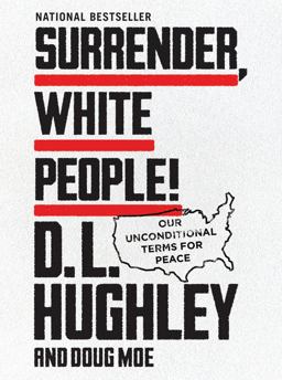 Surrender, White People! Our Unconditional Terms for Peace  9780062953704 Front Cover