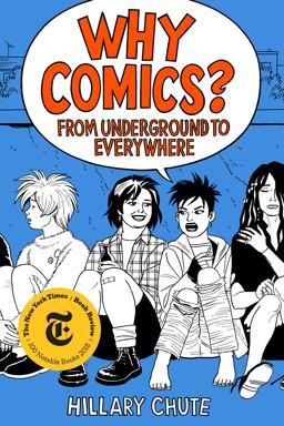 Why Comics? From Underground to Everywhere  9780062957788 Front Cover