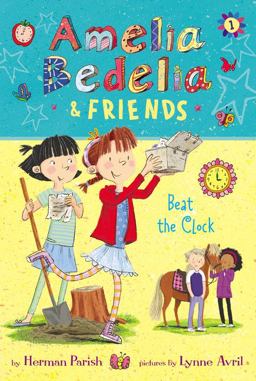 Amelia Bedelia and Friends #1: Amelia Bedelia and Friends Beat the Clock