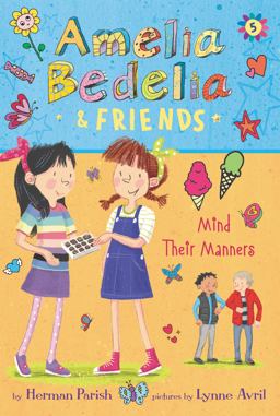 Amelia Bedelia and Friends #5: Amelia Bedelia and Friends Mind Their Manners  9780062961891 Front Cover