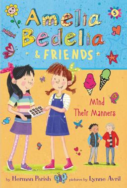 Amelia Bedelia and Friends #5: Amelia Bedelia and Friends Mind Their Manners