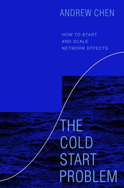Cold Start Problem How to Start and Scale Network Effects 1st 2021 9780062969743 Front Cover