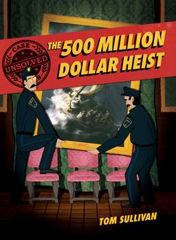 Unsolved Case Files: the 500 Million Dollar Heist Unsolved Case Files: the 500 Million Dollar Heist