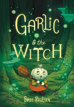Garlic and the Witch  9780062995117 Front Cover